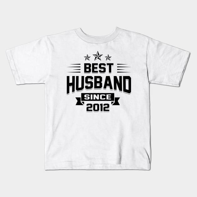 'Best Husband Since 2012' Sweet Wedding Anniversary Gift Kids T-Shirt by ourwackyhome